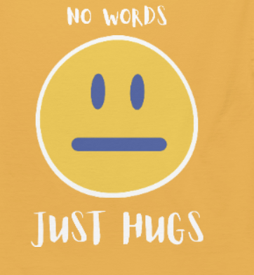 Classic tee, No words, just hugs, Unisex