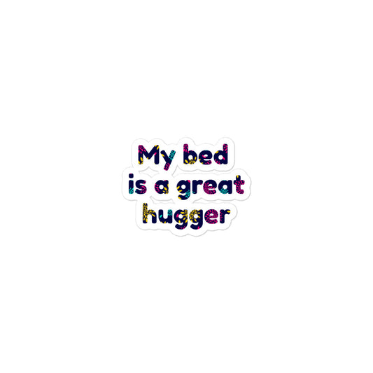 Bubble-free stickers - My bed is a great hugger