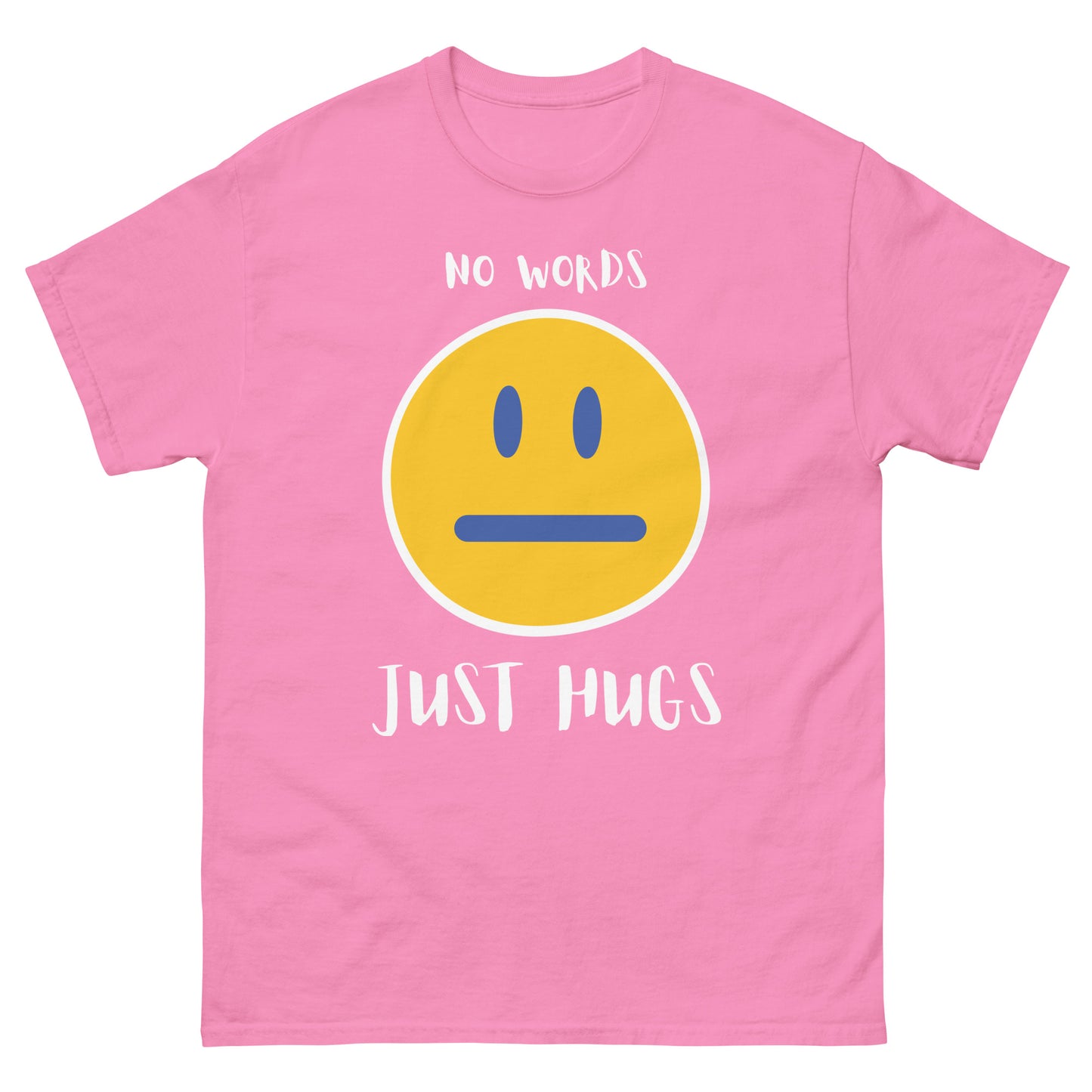 Classic tee, No words, just hugs, Unisex