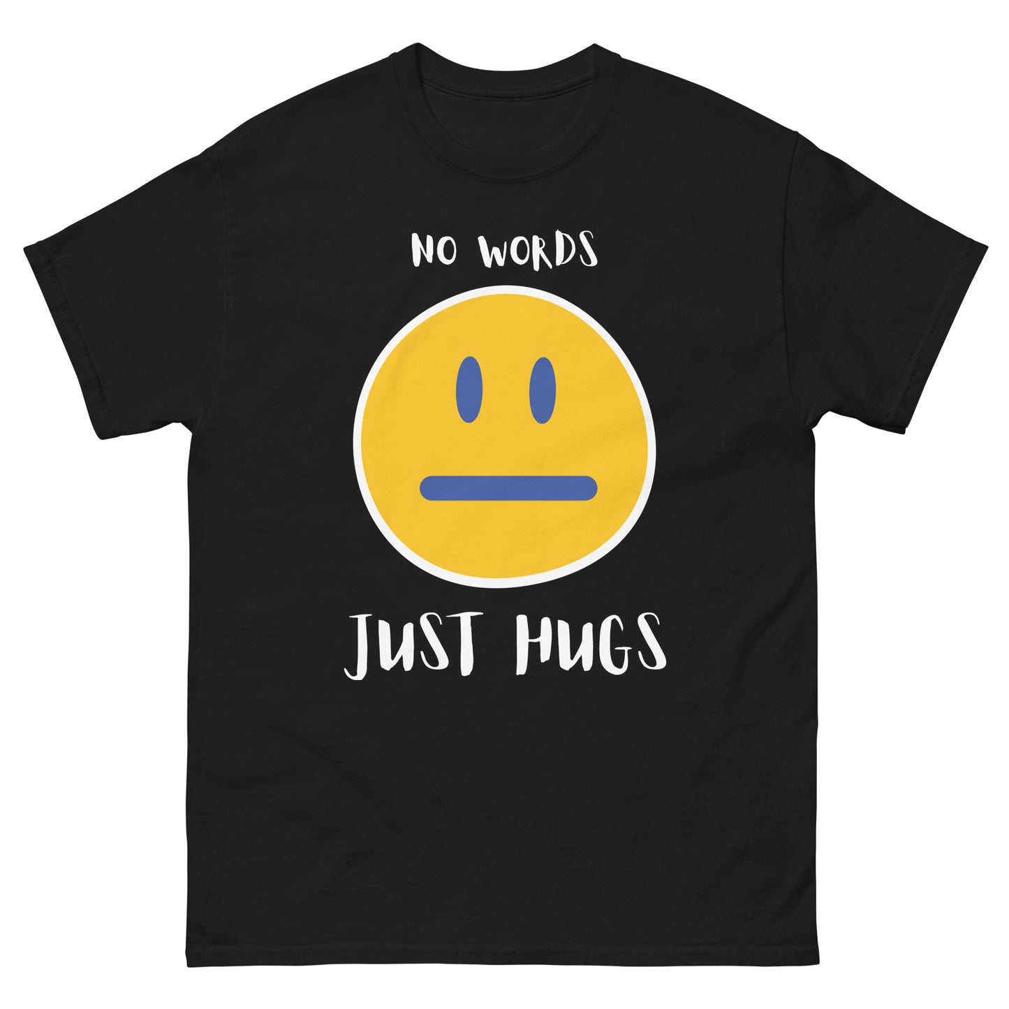 Classic tee, No words, just hugs, Unisex