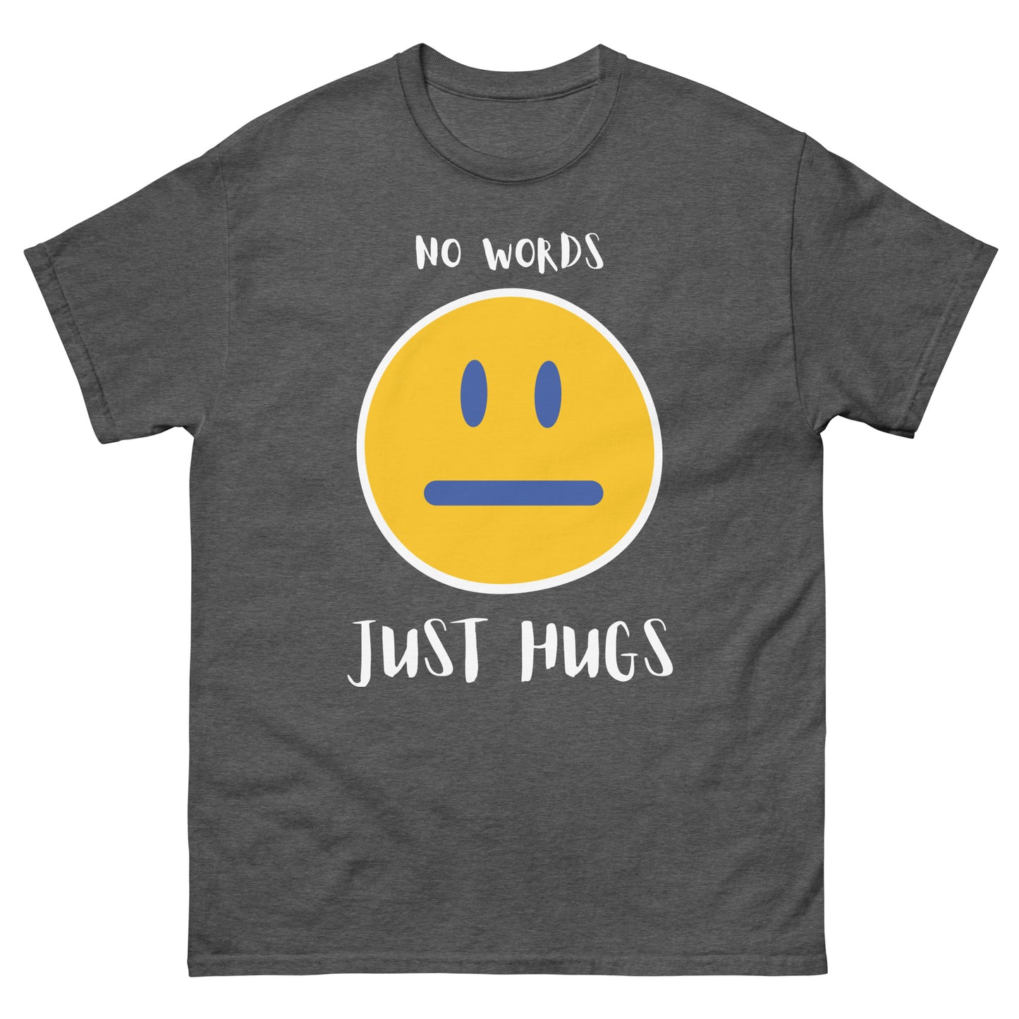 Classic tee, No words, just hugs, Unisex