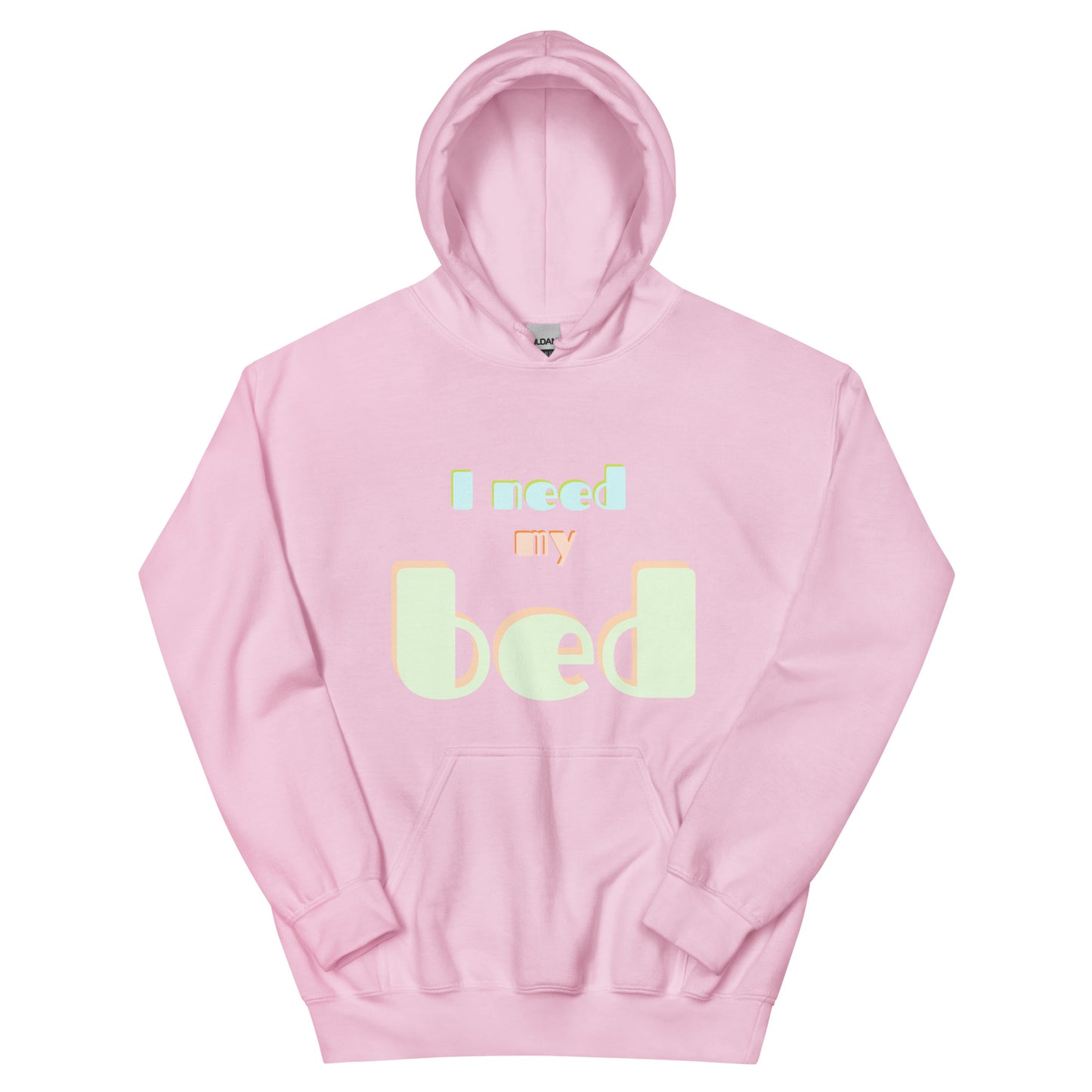 Hoodie- Unisex, I need my bed