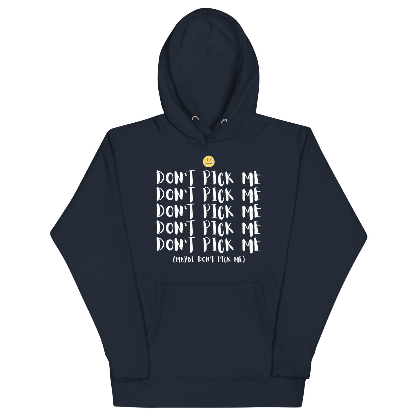 Unisex Hoodie - Don't Pick Me